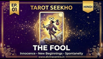 The Fool Tarot Card - Tarot Seekho - By Dr Monica Agarwal